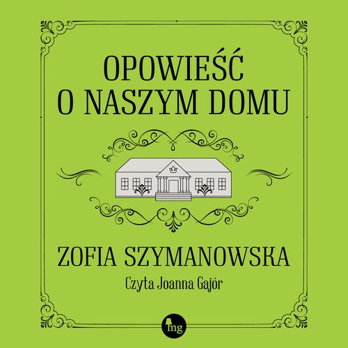 Opowieść o naszym domu