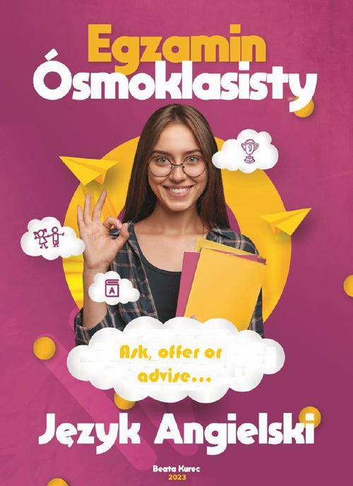 Egzamin ósmoklasisty. Język angielski. Ask,offer or advise...