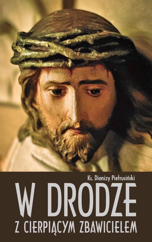 W drodze z cierpiącym Zbawicielem