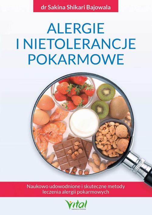 Alergie i nietolerancje pokarmowe. Naukowo udowodnione i skuteczne metody leczenia alergii pokarmowych