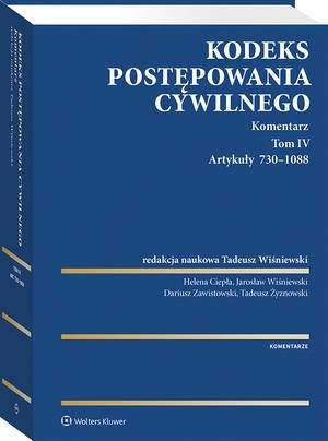 Kodeks postępowania cywilnego. Komentarz. Tom IV. Artykuły 730–1088
