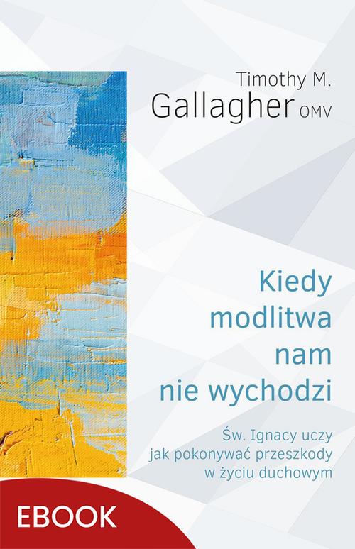 Kiedy modlitwa nam nie wychodzi