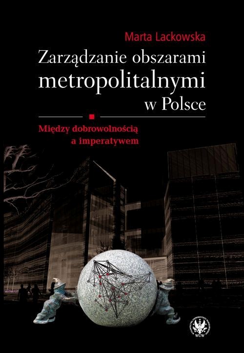 Zarządzanie obszarami metropolitalnymi w Polsce
