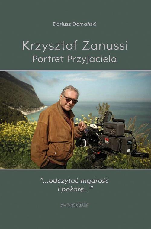 Krzysztof Zanussi. Portret Przyjaciela