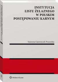 Instytucja listu żelaznego w polskim postępowaniu karnym
