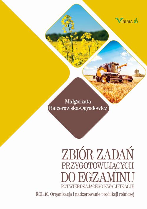 Zbiór zadań ROL. 10 Organizacja i nadzorowanie produkcji rolniczej