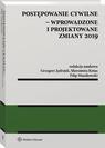 Postępowanie cywilne - wprowadzone i projektowane zmiany 2019
