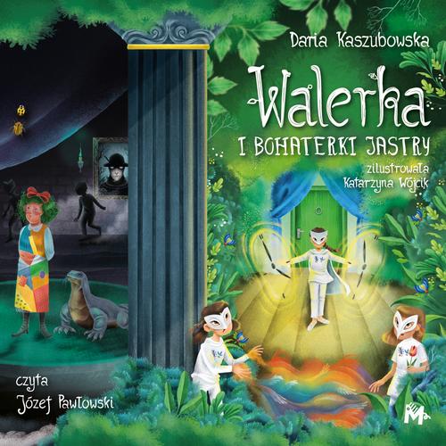 Walerka i bohaterki Jastry