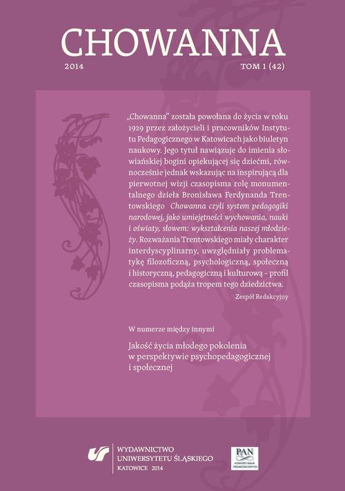 Chowanna 2014. T. 1 (42): Jakość życia młodego pokolenia w perspektywie psychopedagogicznej i społecznej