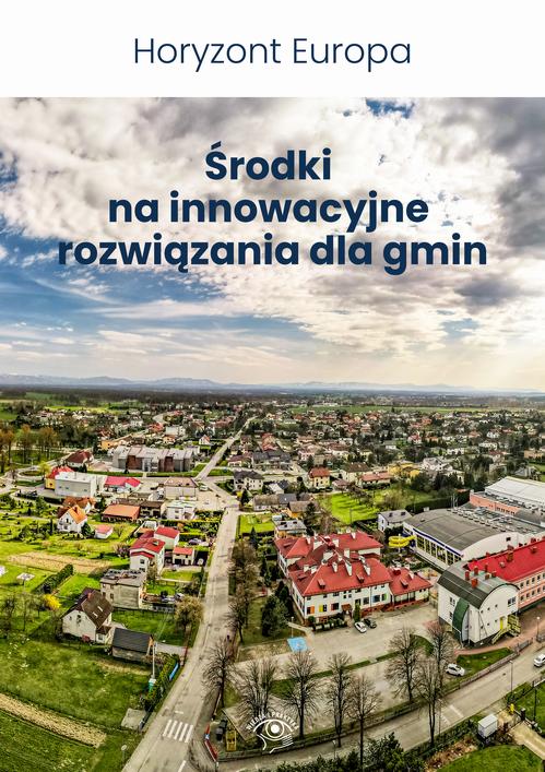 Horyzont Europa. Środki na innowacyjne rozwiązania dla gmin
