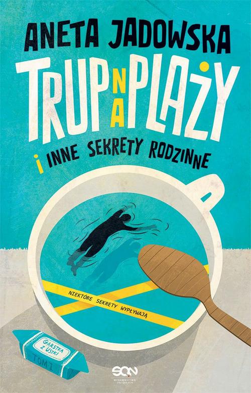 Trup na plaży i inne sekrety rodzinne (Garstka z Ustki. Tom 1)