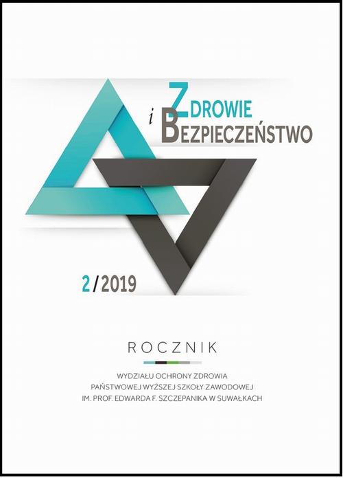 Zdrowie i Bezpieczeństwo. Rocznik Wydziału Ochrony Zdrowia Państwowej Wyższej Szkoły Zawodowej im. prof. Edwarda F. Szczepanika w Suwałkach 2/2019