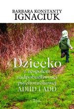 Dziecko z zespołem nadpobudliwości psychoruchowej ADHD i ADD
