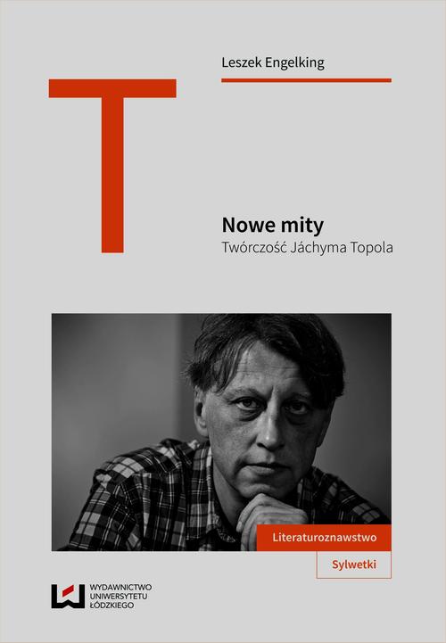 Nowe mity Twórczość Jáchyma Topola