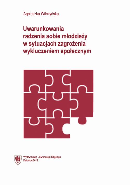 Uwarunkowania radzenia sobie młodzieży w sytuacjach zagrożenia wykluczeniem społecznym
