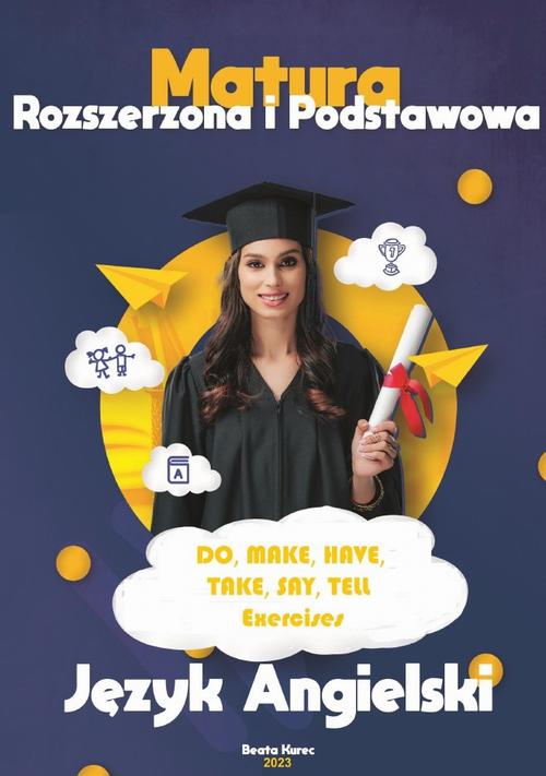 Do,make,have,take,say,tell -exercises-matura z języka angielskiego.