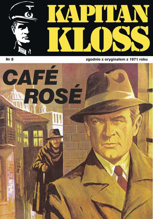 Kapitan Kloss. Cafe Rose