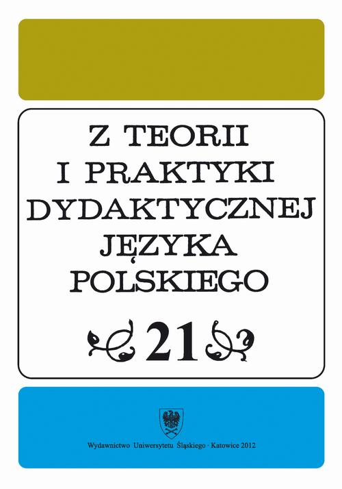 Z Teorii i Praktyki Dydaktycznej Języka Polskiego. T. 21