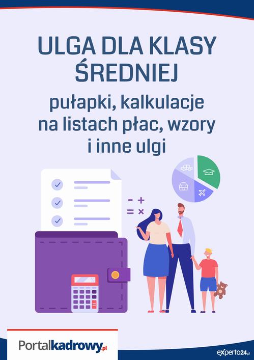 ULGA DLA KLASY ŚREDNIEJ – pułapki, kalkulacje na listach płac, wzory i inne ulgi