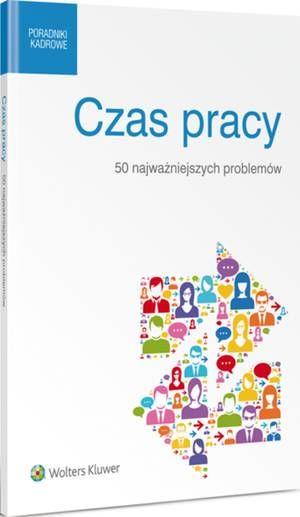 Czas pracy. 50 najważniejszych problemów