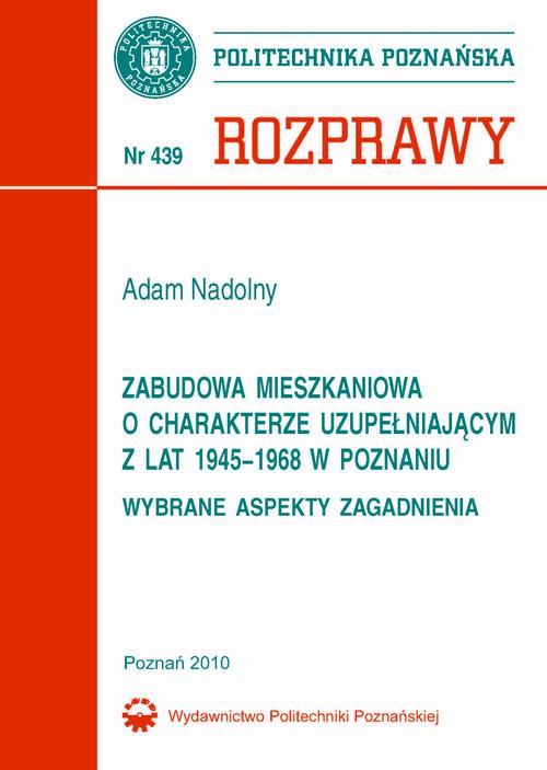 Zabudowa mieszkaniowa o charakterze uzupełniającym z lat 1945-1968 w Poznaniu. Wybrane aspekty zagadnienia