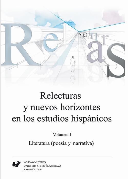 Relecturas y nuevos horizontes en los estudios hispánicos. Vol. 1: Literatura (poesía y narrativa)