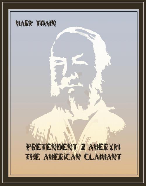 Pretendent z Ameryki. The American Claimant