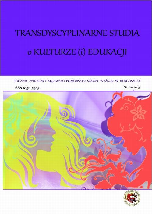 Rocznik Naukowy KPSW w Bydgoszczy. Transdyscyplinarne studia o kulturze (i) edukacji 10/2015