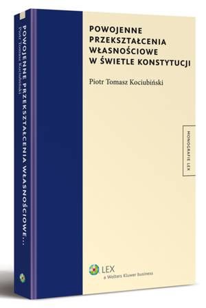 Powojenne przekształcenia własnościowe w świetle konstytucji