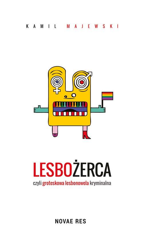 Lesbożerca, czyli groteskowa lesbonowela kryminalna