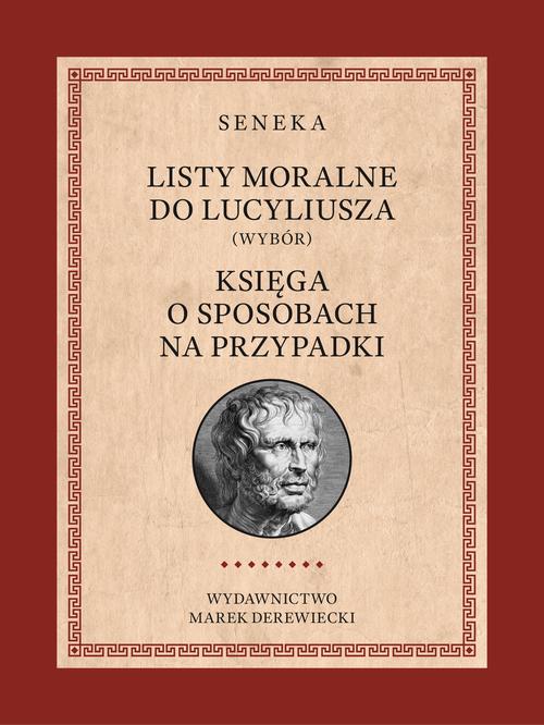 Listy moralne do Lucyliusza (Wybór) oraz Księga o sposobach na przypadki