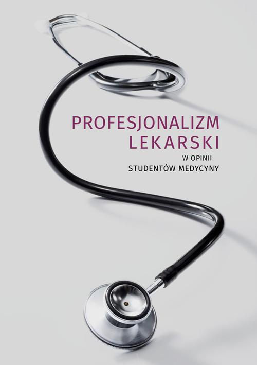 Profesjonalizm lekarski w opinii studentów medycyny