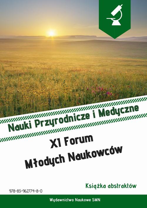 Książka abstraktów. XI Forum Młodych Naukowców. Nauki Przyrodnicze i Medyczne.
