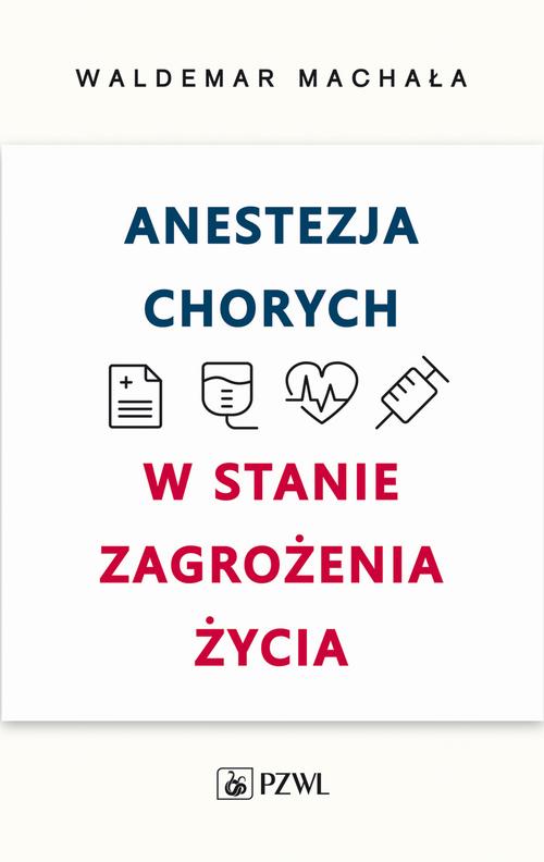 Anestezja chorych w stanie zagrożenia życia