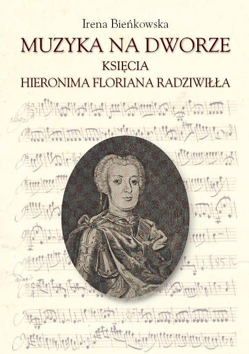 Muzyka na dworze księcia Hieronima Floriana Radziwiłła