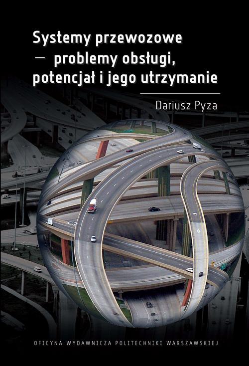 Systemy przewozowe - problemy obsługi, potencjał i jego utrzymanie