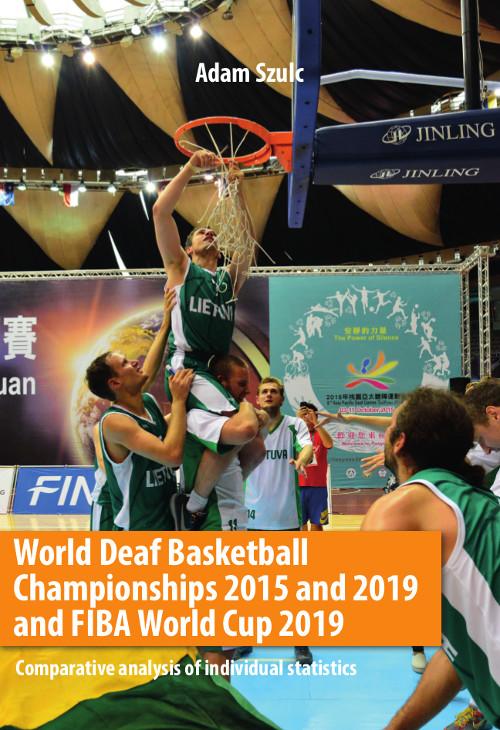 World Deaf Basketball Championships 2015 and 2019 and FIBA World Cup 2019 Comparative analysis of individual statistics