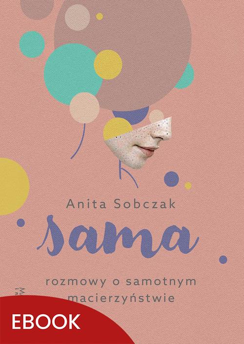 Sama Rozmowy o samotnym macierzyństwie