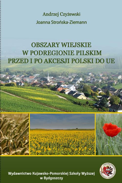 Obszary wiejskie w podregionie pilskim przed i po akcesji Polski do UE
