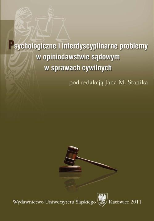 Psychologiczne i interdyscyplinarne problemy w opiniodawstwie sądowym w sprawach cywilnych
