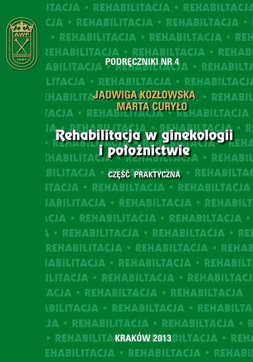 Rehabilitacja w ginekologii i położnictwie - część praktyczna