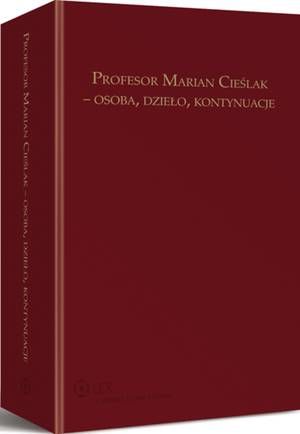 Profesor Marian Cieślak - osoba, dzieło, kontynuacje