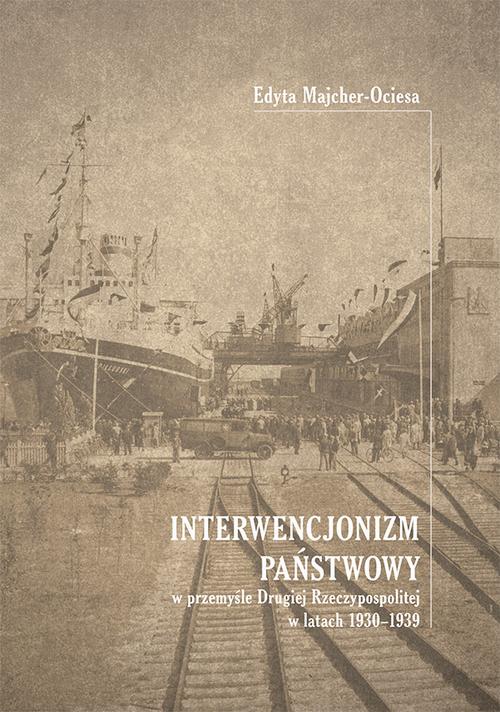 Interwencjonizm państwowy w przemyśle Drugiej Rzeczypospolitej w latach 1930-1939