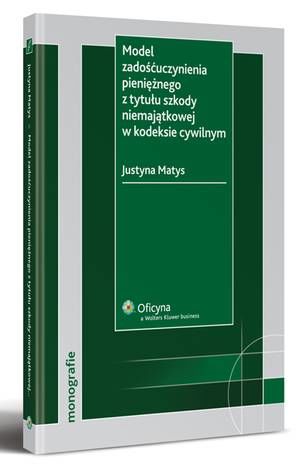 Model zadośćuczynienia pieniężnego z tytułu szkody niemajątkowej w kodeksie cywilnym