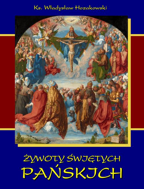 Żywoty świętych Pańskich