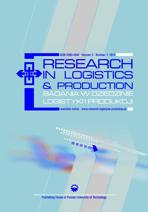 Research in Logistics & Production - Badania w dziedzinie logistyki i produkcji, Vol. 2, No. 1, 2012