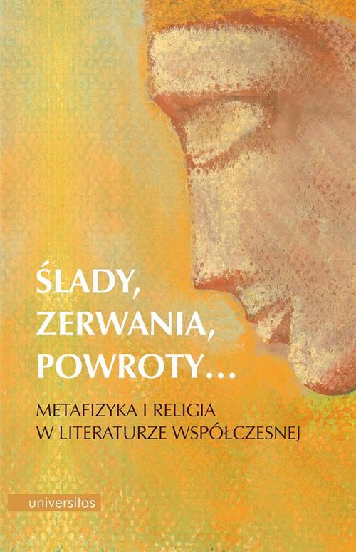 Ślady, zerwania, powroty...