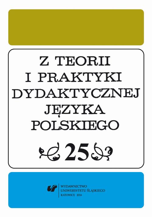 Z Teorii i Praktyki Dydaktycznej Języka Polskiego. T. 25