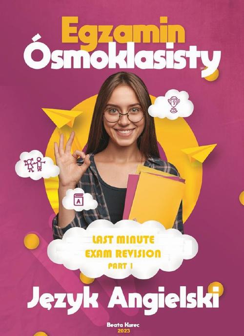 Last minute revison. Egzamin ósmoklasisty. Part 1