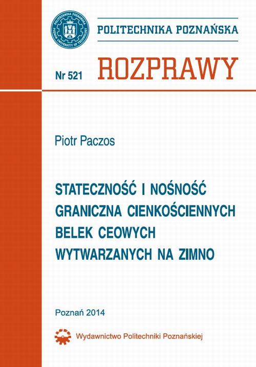 Stateczność i nośność graniczna cienkościennych belek ceowych wytwarzanych na zimno
